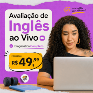 Avaliação de Inglês ao Vivo R$49,99 | Diagnóstico Completo
